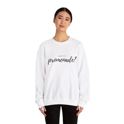 "Shall We Promenade?" Unisex Sweatshirt