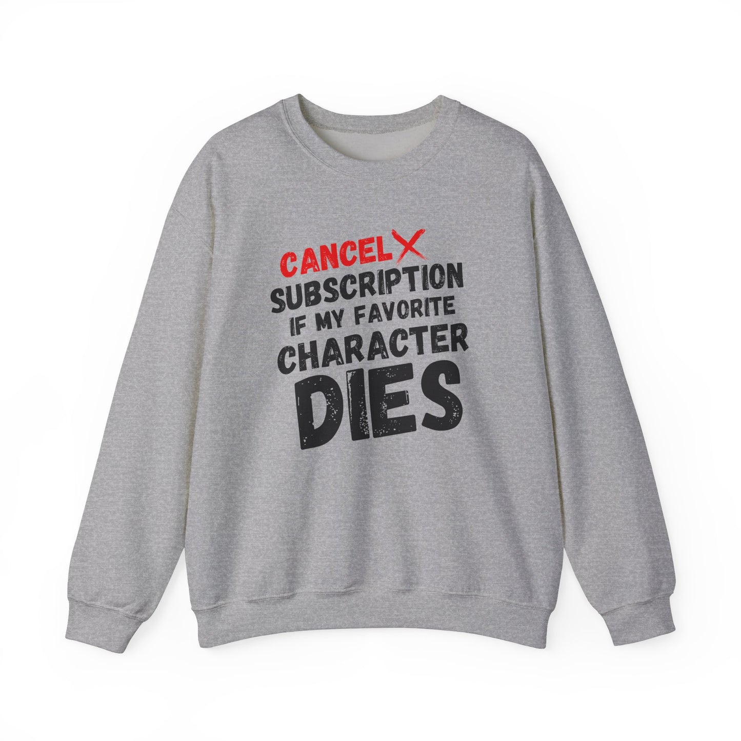 "Cancel Subscription" Unisex Sweatshirt