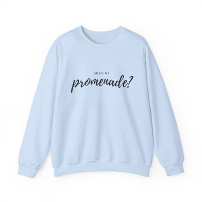 "Shall We Promenade?" Unisex Sweatshirt