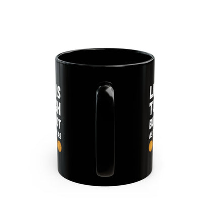 "Life Is Tough" Black Mug