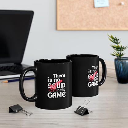 "There Is No Squid" Black Mug