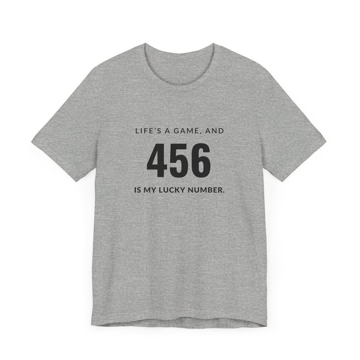 "456 is My Lucky Number" Unisex T-shirt