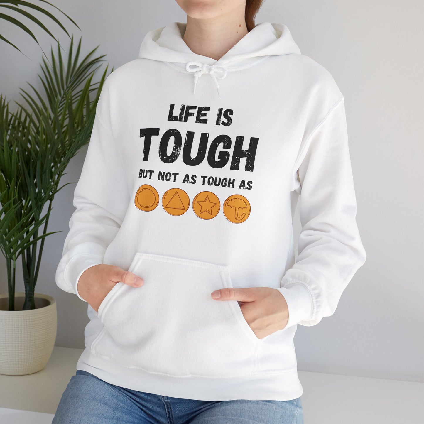 "Life Is Tough" Unisex Hoodie