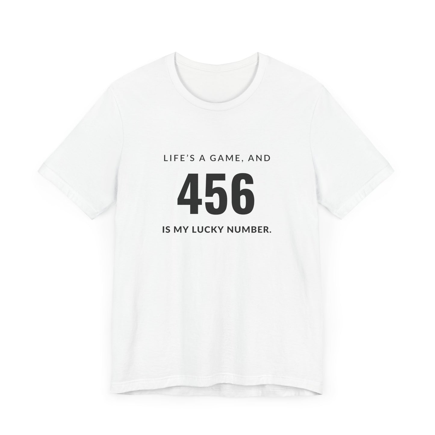 "456 is My Lucky Number" Unisex T-shirt