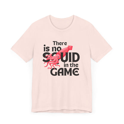 "There Is No Squid" Unisex T-Shirt