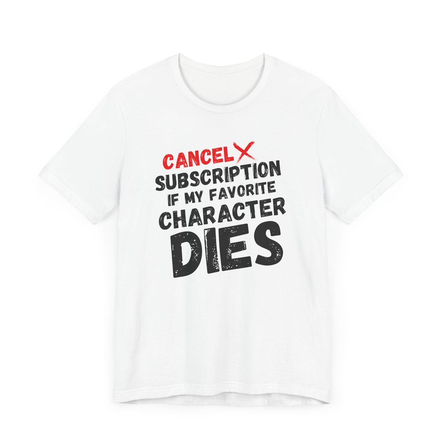 "Cancel Subscription" Unisex T-Shirt