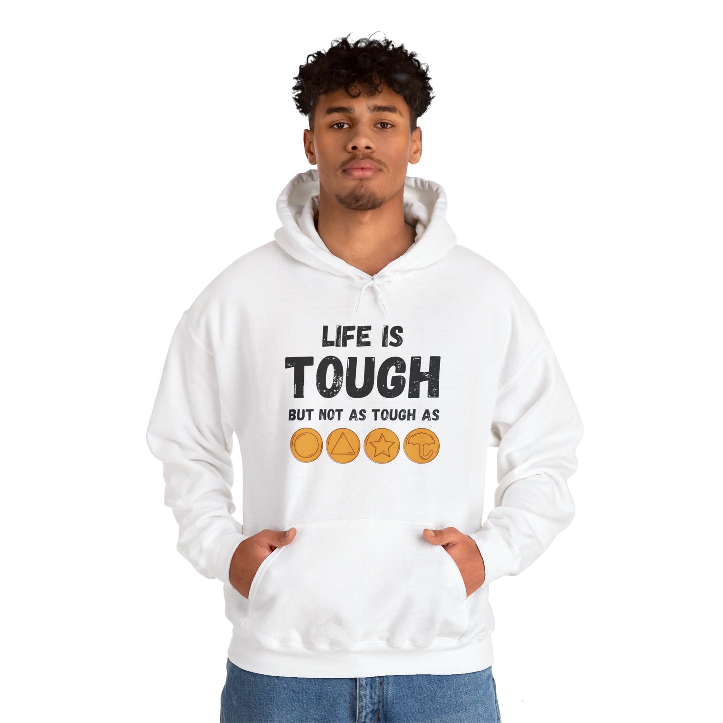 "Life Is Tough" Unisex Hoodie