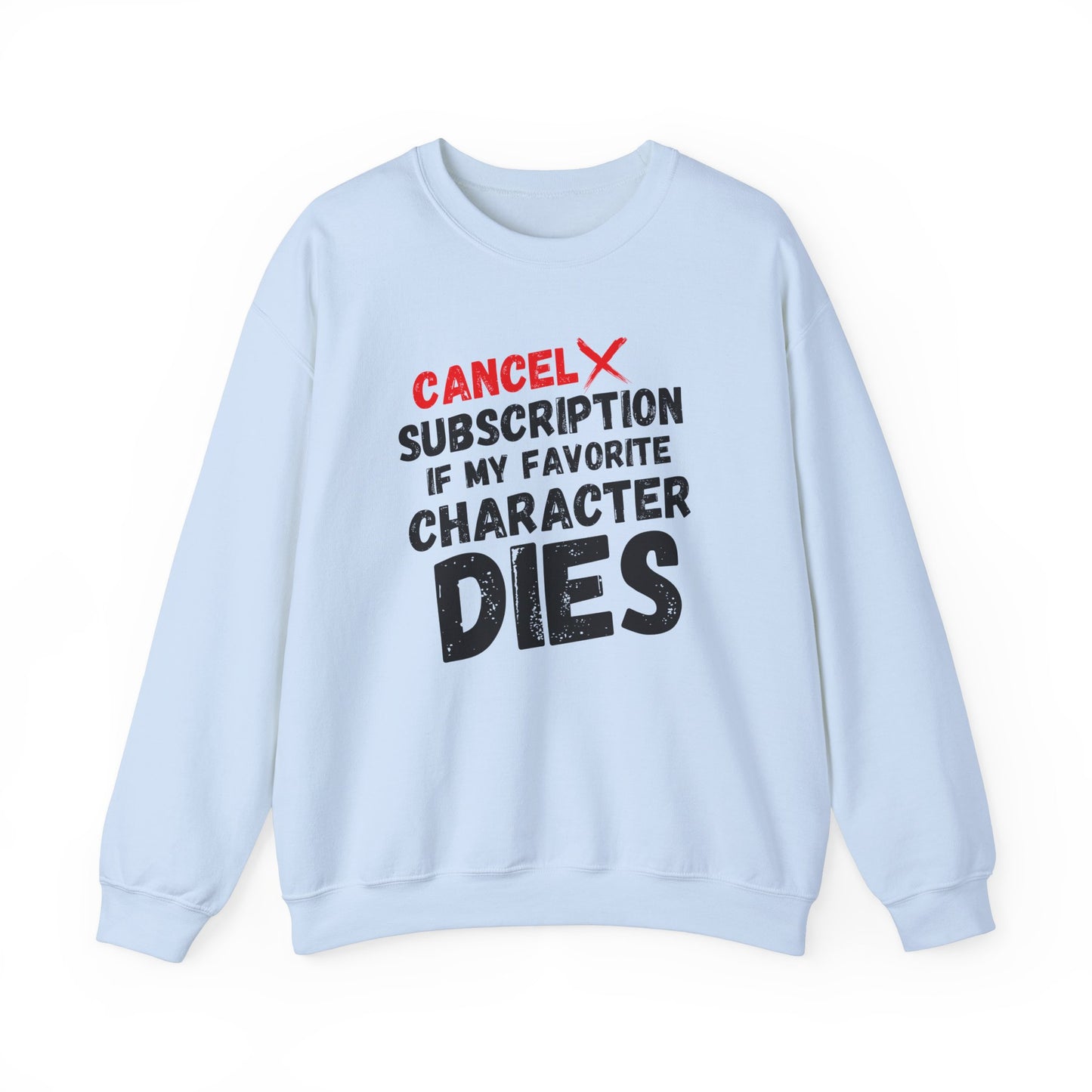 "Cancel Subscription" Unisex Sweatshirt