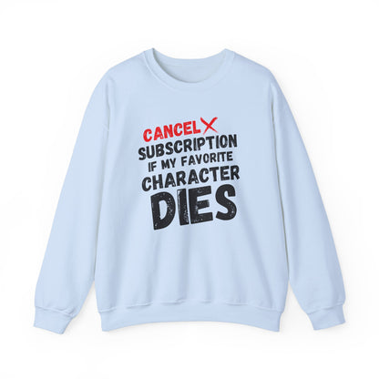 "Cancel Subscription" Unisex Sweatshirt