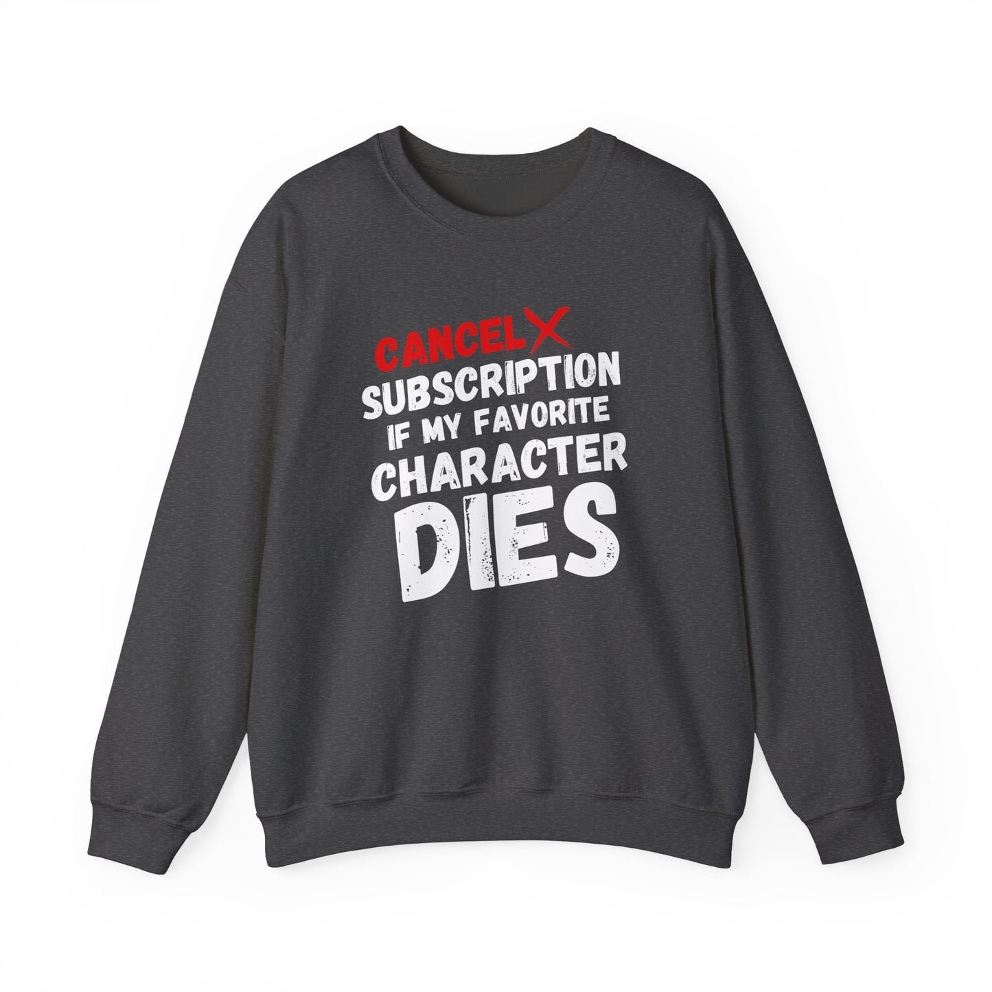 "Cancel Subscription" Unisex Sweatshirt