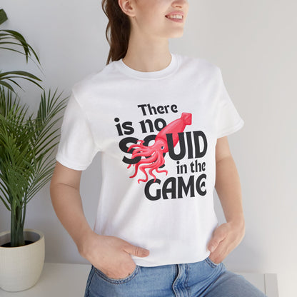 "There Is No Squid" Unisex T-Shirt