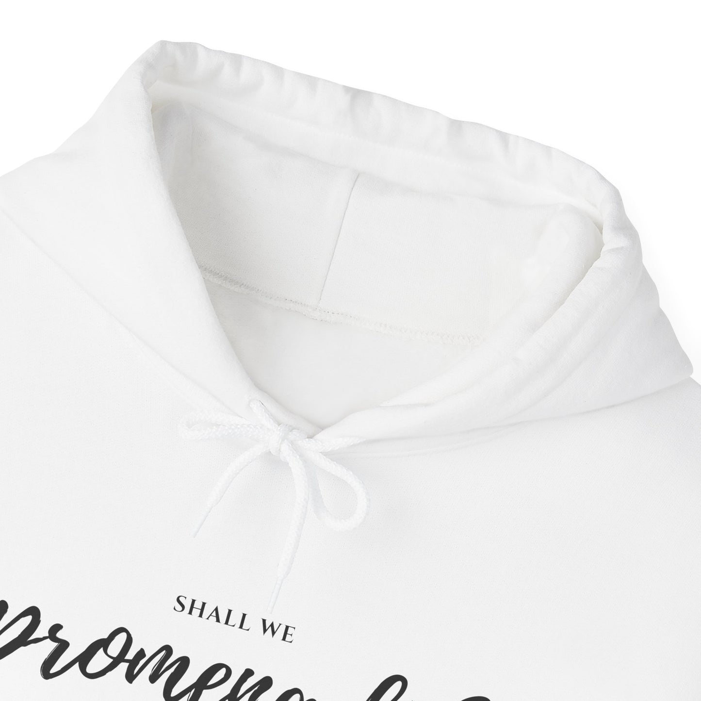 "Shall We Promenade?" Unisex Hoodie