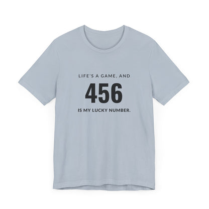 "456 is My Lucky Number" Unisex T-shirt