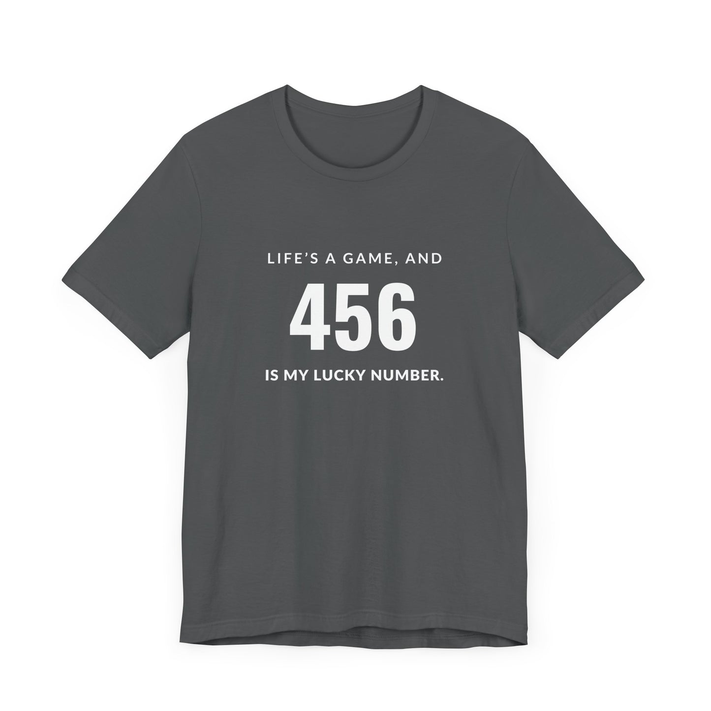 "456 is My Lucky Number" Unisex T-shirt