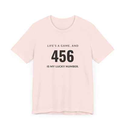 "456 is My Lucky Number" Unisex T-shirt