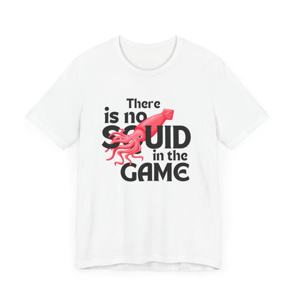 "There Is No Squid" Unisex T-Shirt