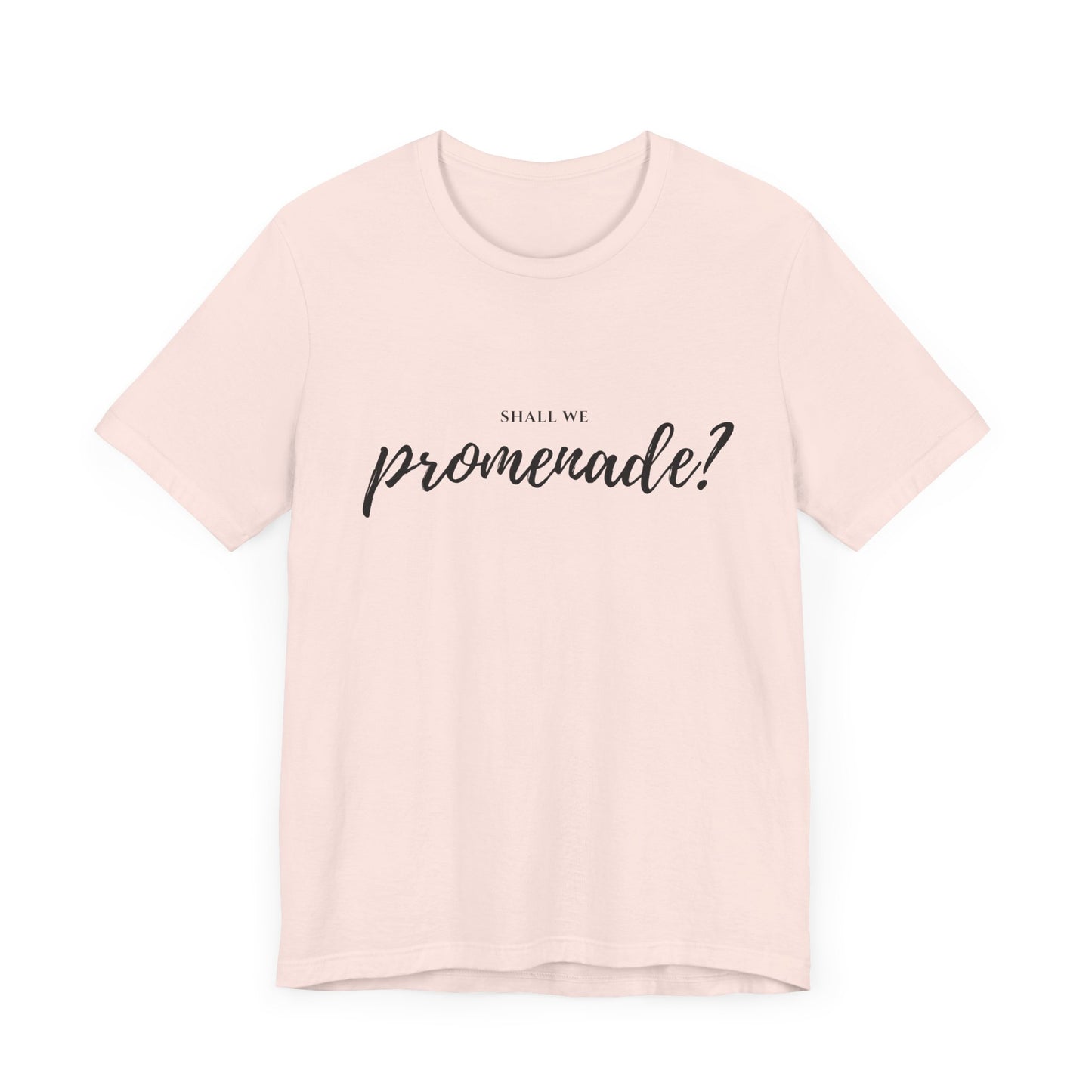 "Shall We Promenade?" Unisex T-Shirt