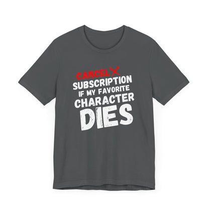 "Cancel Subscription" Unisex T-Shirt