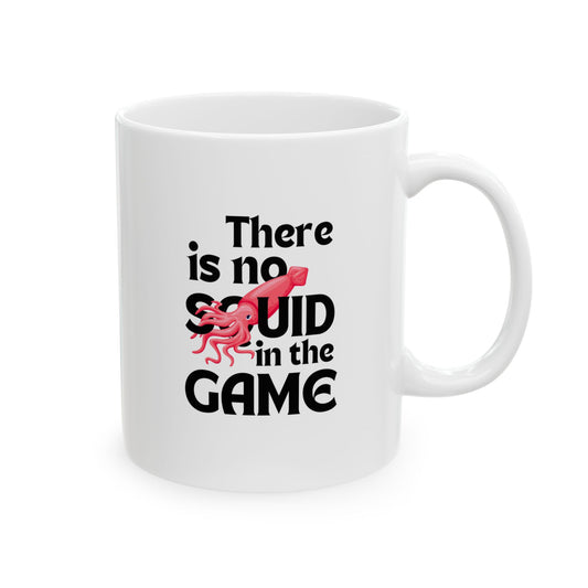 "There Is No Squid" White Mug