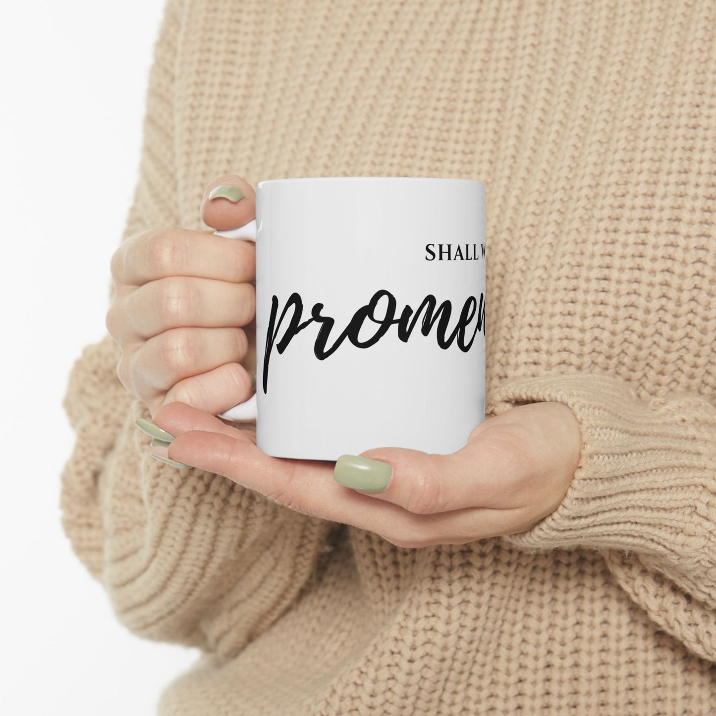 "Shall We Promenade?" White Mug