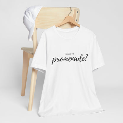 "Shall We Promenade?" Unisex T-Shirt