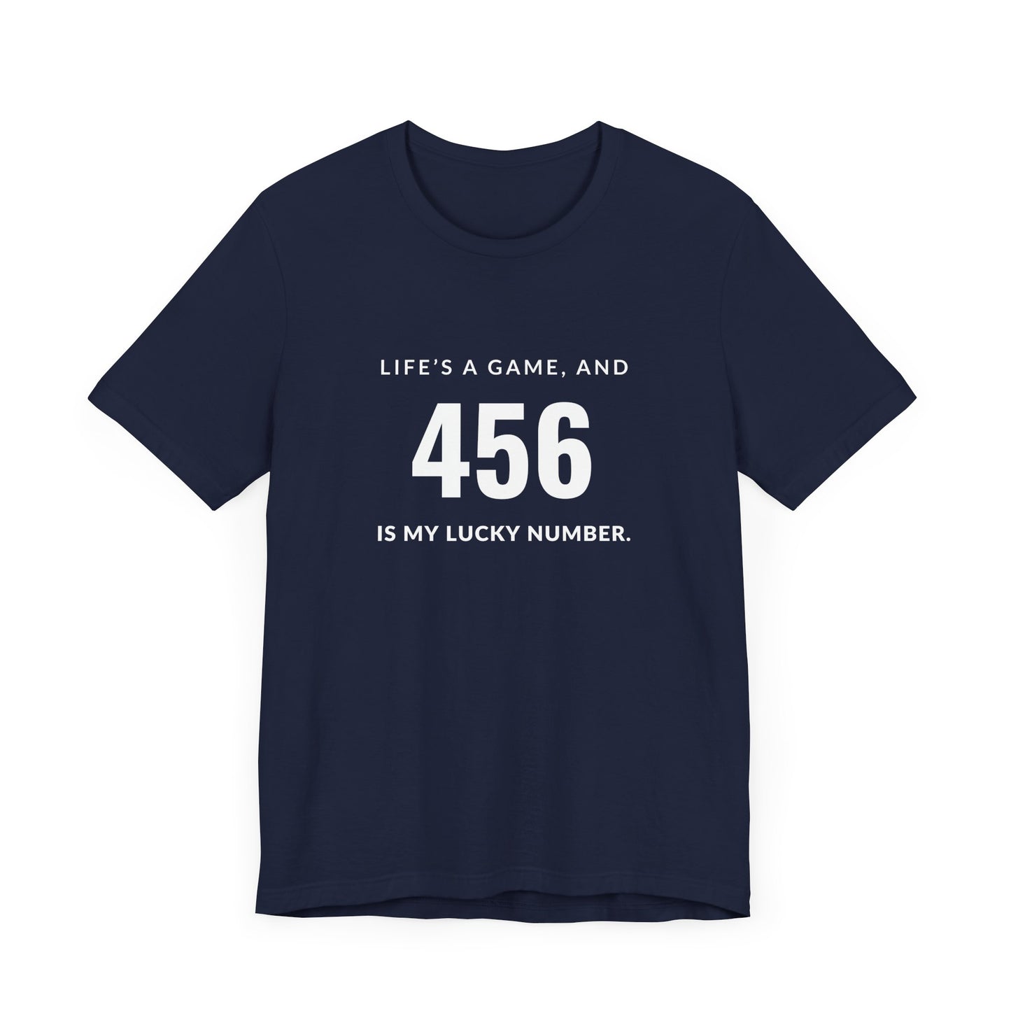 "456 is My Lucky Number" Unisex T-shirt