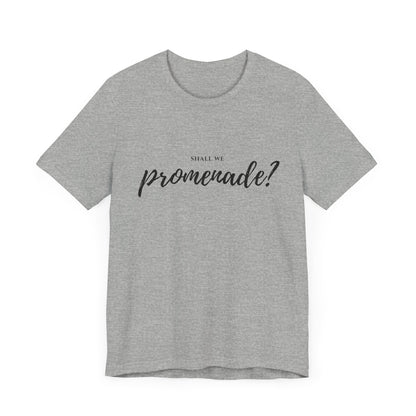 "Shall We Promenade?" Unisex T-Shirt