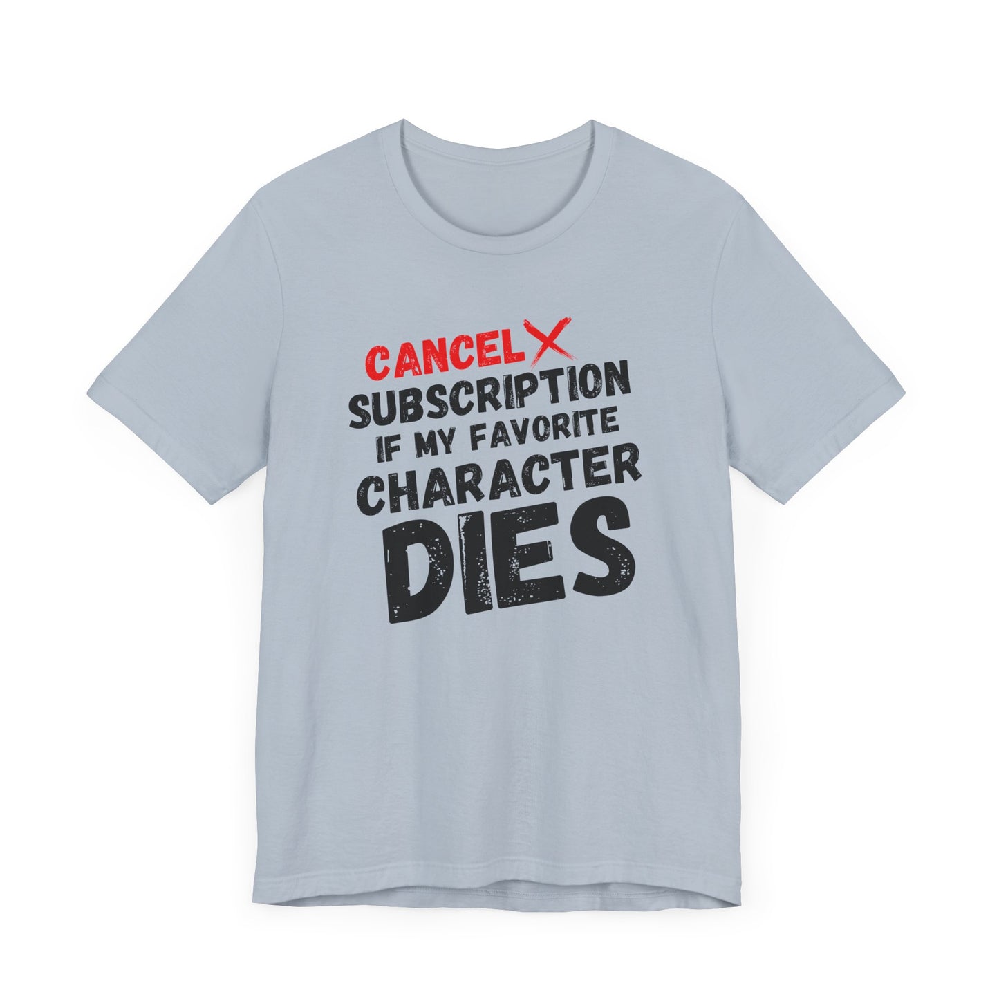 "Cancel Subscription" Unisex T-Shirt