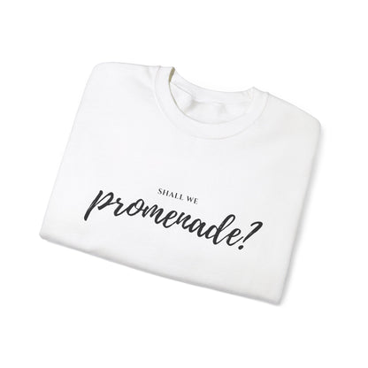 "Shall We Promenade?" Unisex Sweatshirt