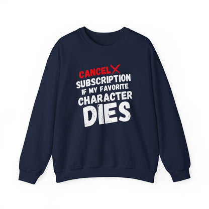 "Cancel Subscription" Unisex Sweatshirt