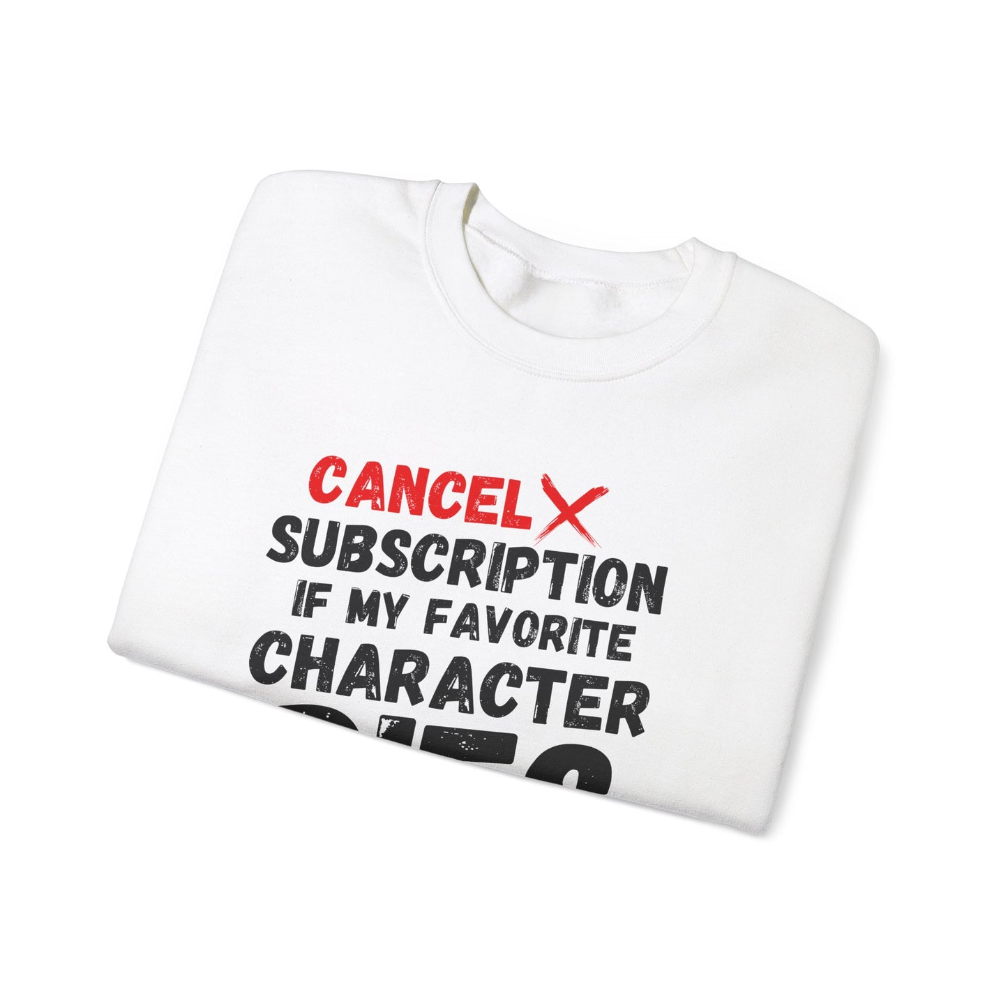 "Cancel Subscription" Unisex Sweatshirt