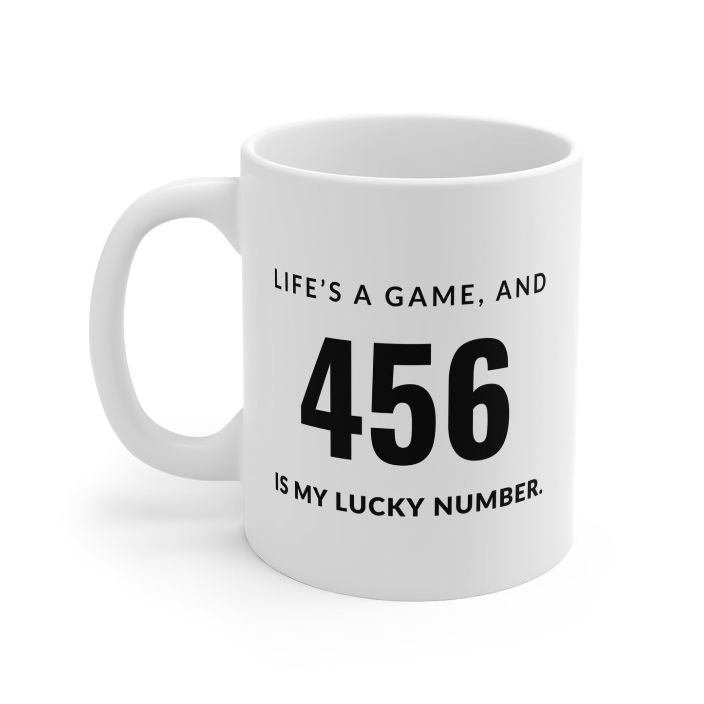 "456 is My Lucky Number" White Mug