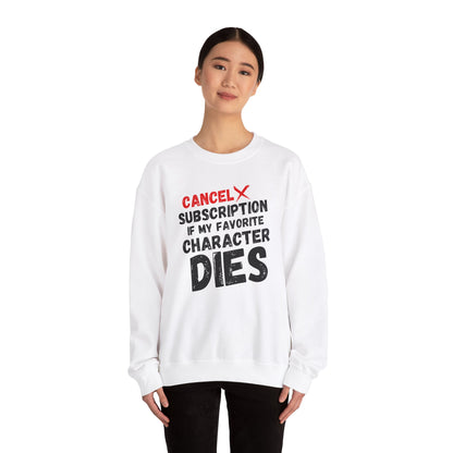 "Cancel Subscription" Unisex Sweatshirt