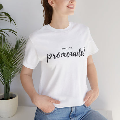 "Shall We Promenade?" Unisex T-Shirt