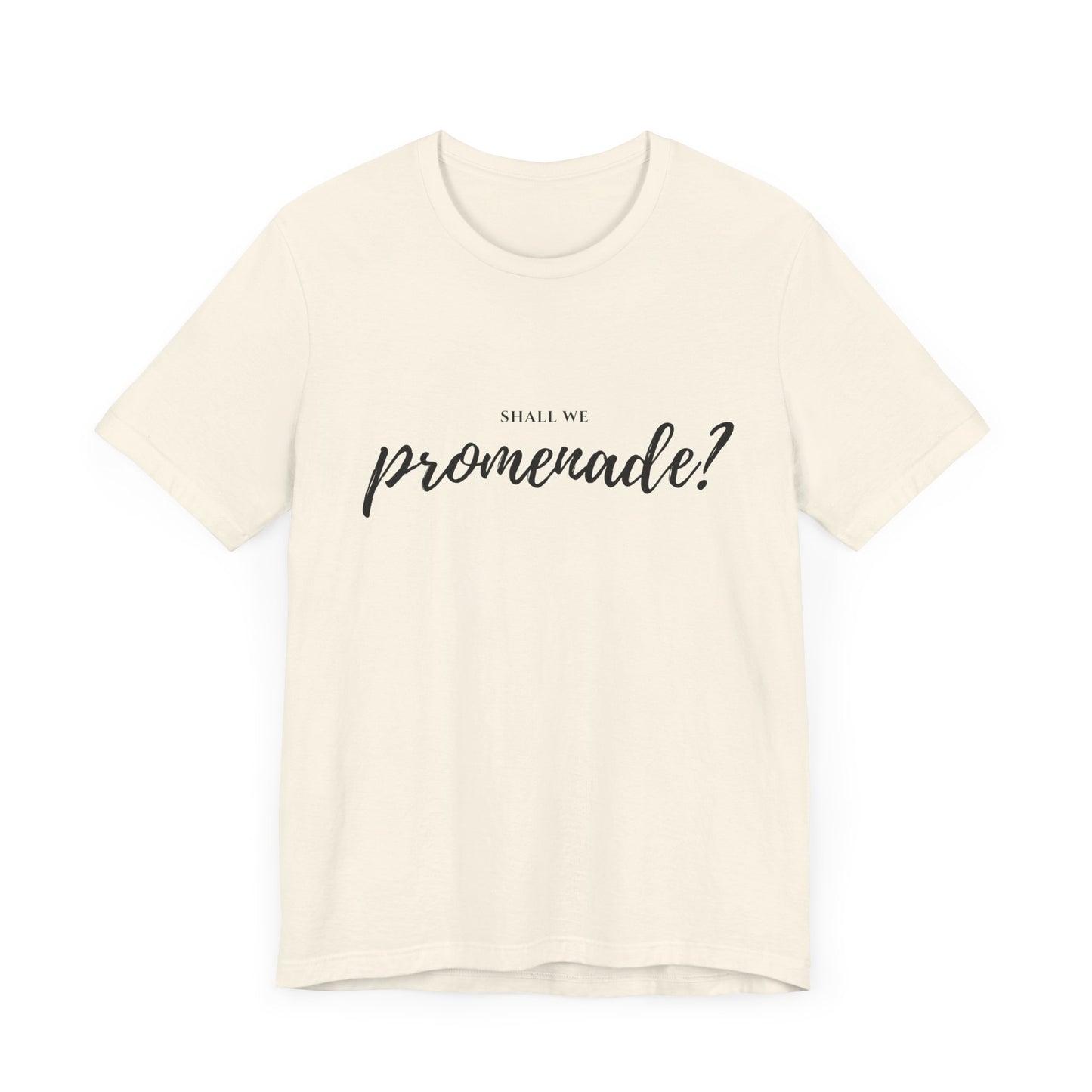 "Shall We Promenade?" Unisex T-Shirt