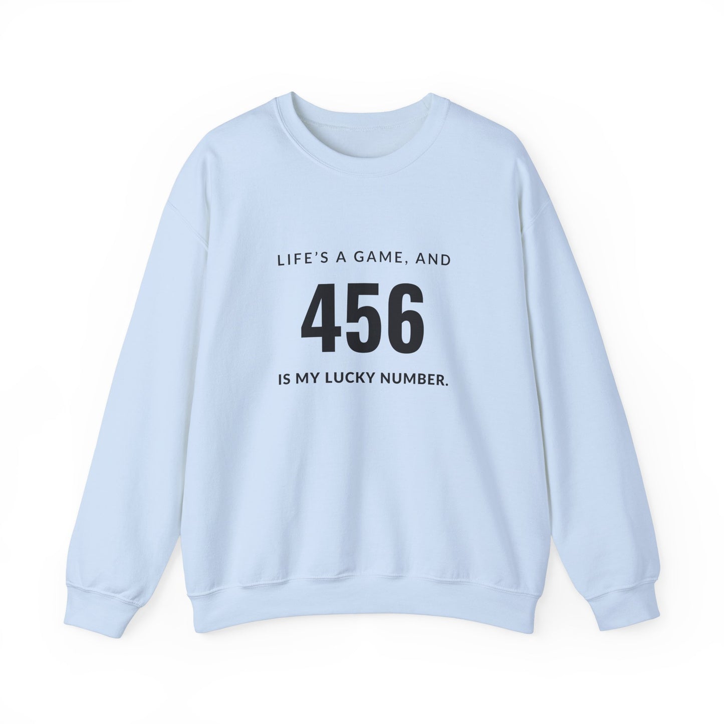 "456 is My Lucky Number" Unisex Sweatshirt