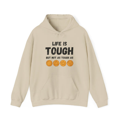 "Life Is Tough" Unisex Hoodie