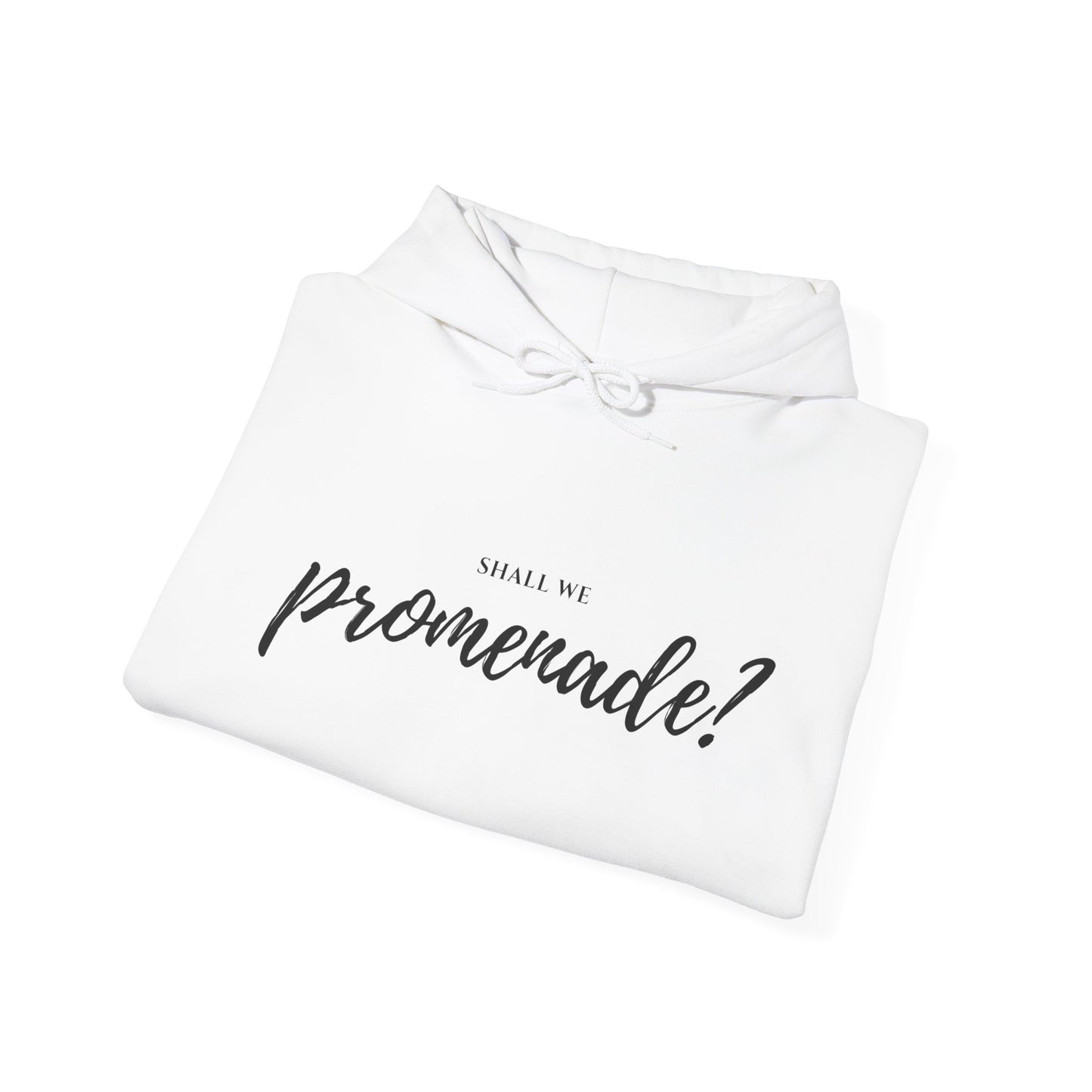 "Shall We Promenade?" Unisex Hoodie