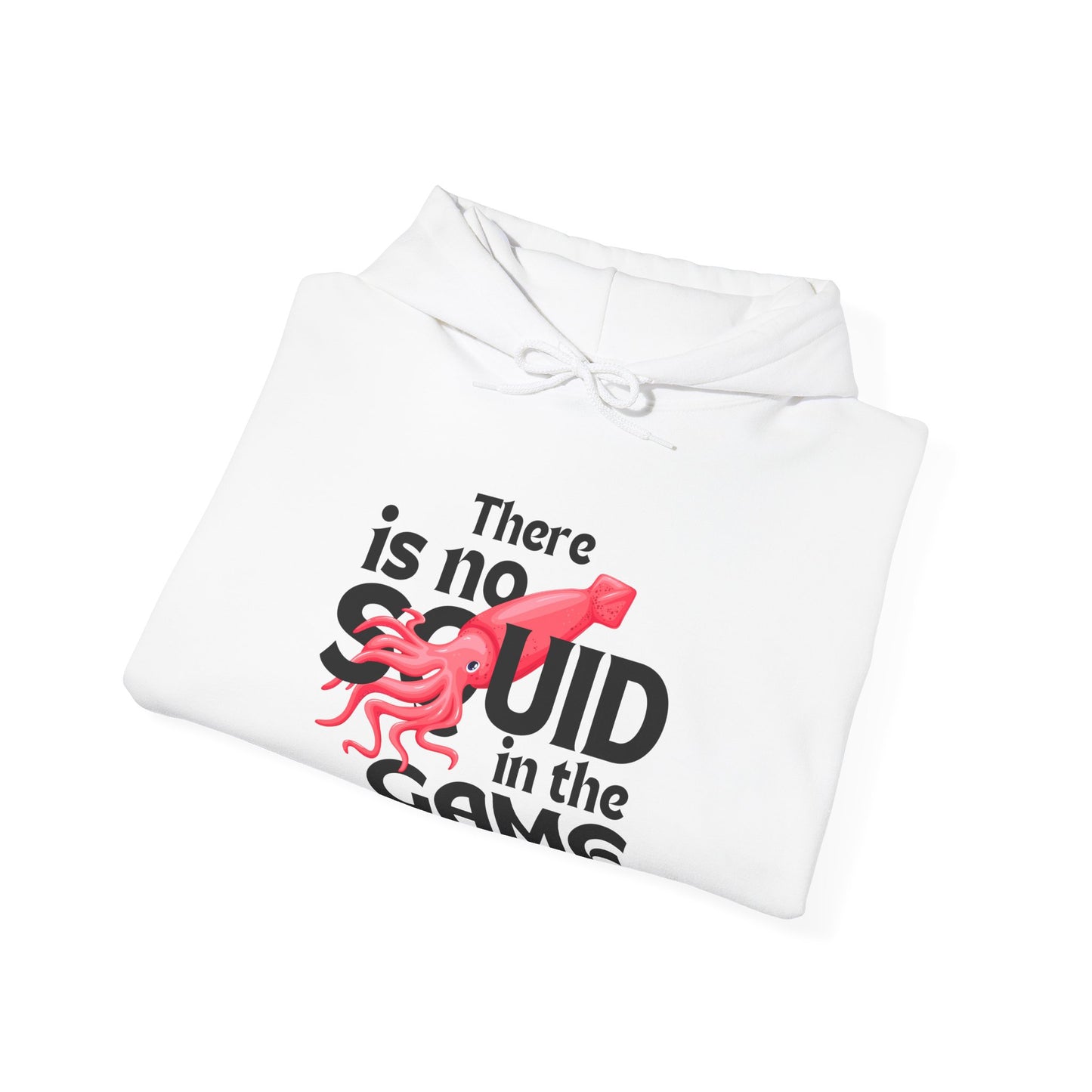 "There Is No Squid" Unisex Hoodie