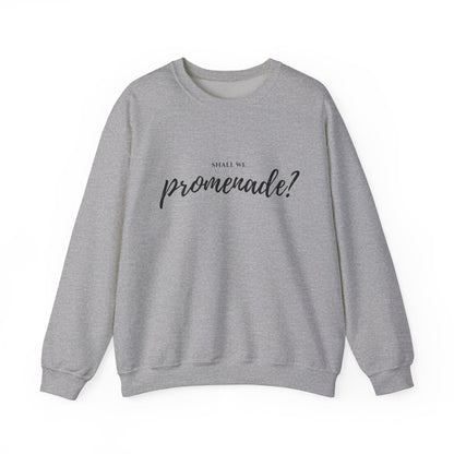 "Shall We Promenade?" Unisex Sweatshirt